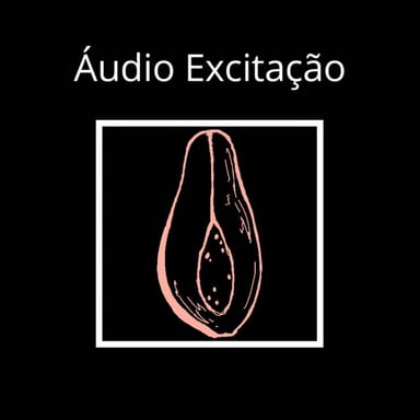 Áudio Excitação [+18] podcast cover art