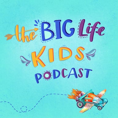 Big Life Kids Podcast podcast cover art