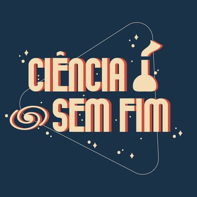 Ciência Sem Fim podcast cover art