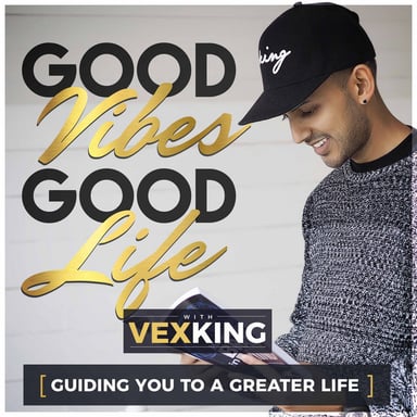 Good Vibes, Good Life podcast cover art