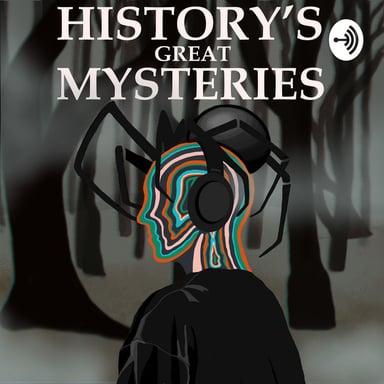 History's Great Mysteries podcast cover art