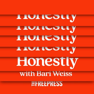 Honestly with Bari Weiss podcast cover art