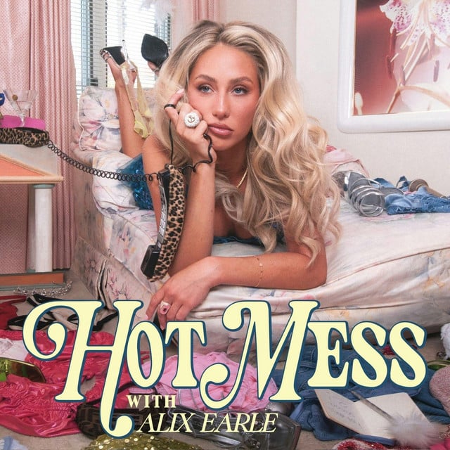 Hot Mess with Alix Earle podcast cover art