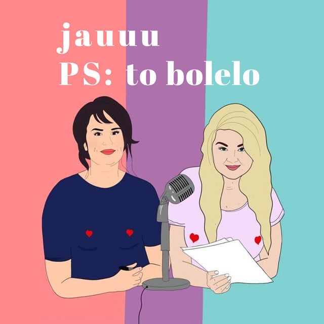 jauuu, PS: to bolelo podcast cover art