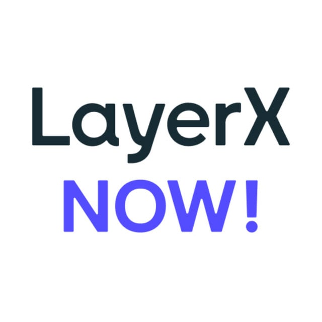 LayerX NOW! podcast cover art