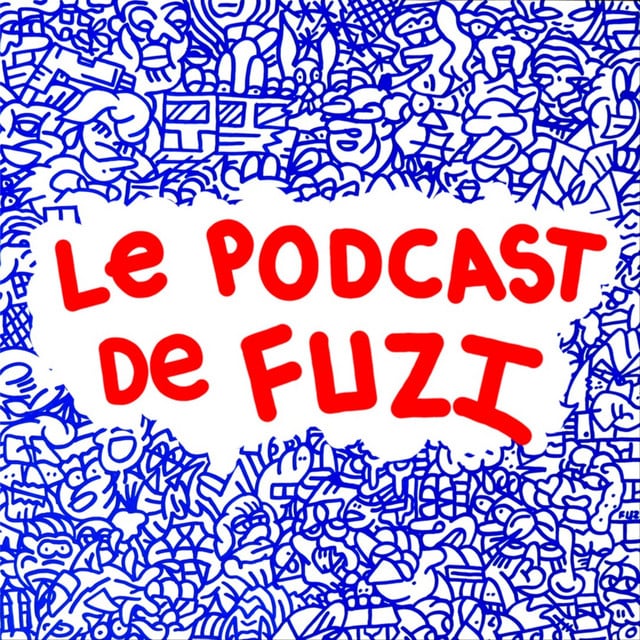LE PODCAST DE FUZI podcast cover art