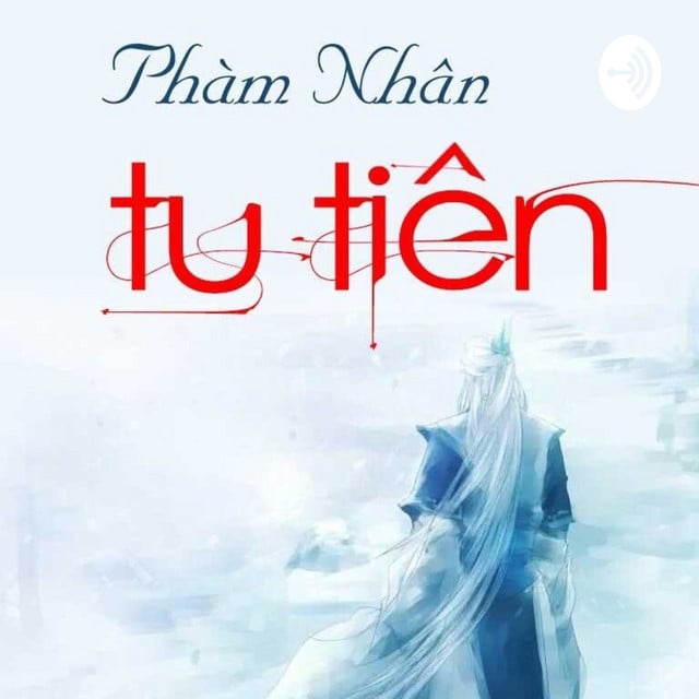 Phàm Nhân Tu Tiên Truyện  podcast cover art
