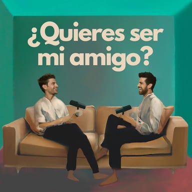 ¿Quieres Ser Mi Amigo? podcast cover art