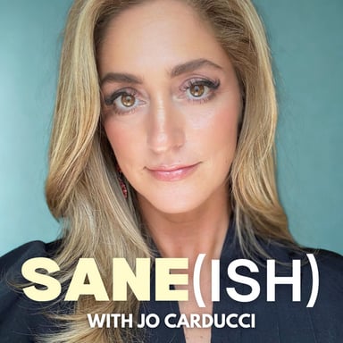 Sane(ish) with Jo Carducci podcast cover art