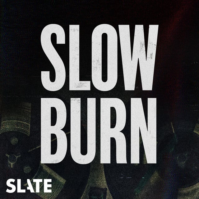 Slow Burn podcast cover art