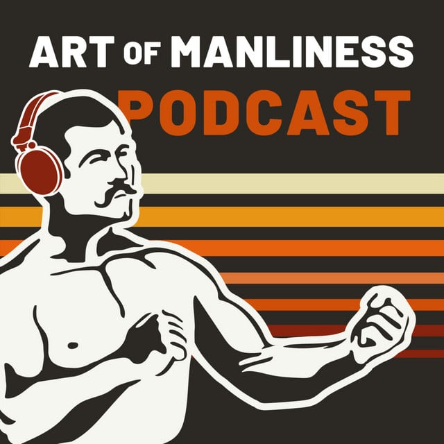 The Art of Manliness podcast cover art