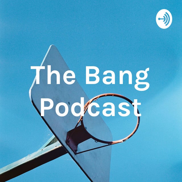 The Bang Podcast podcast cover art