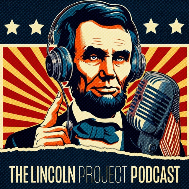 The Lincoln Project podcast cover art