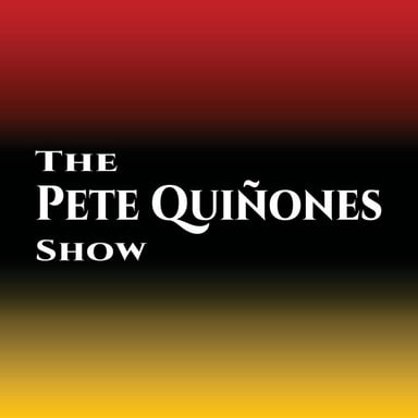 The Pete Quiñones Show podcast cover art
