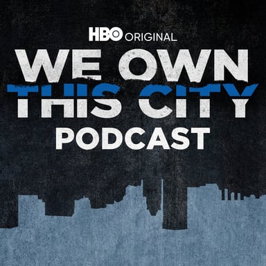 We Own This City Podcast podcast cover art