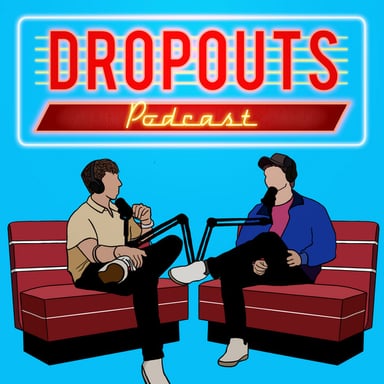 Dropouts podcast cover art