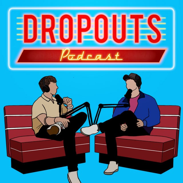 Dropouts podcast cover art