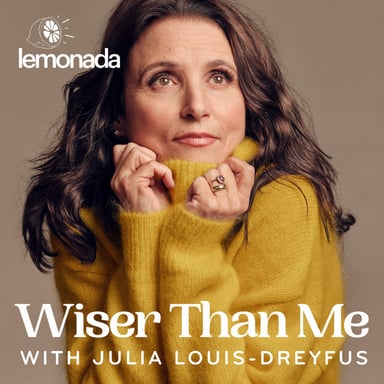 Wiser Than Me with Julia Louis-Dreyfus podcast cover art