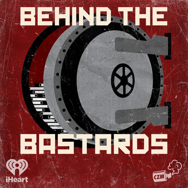 Behind the Bastards podcast cover art