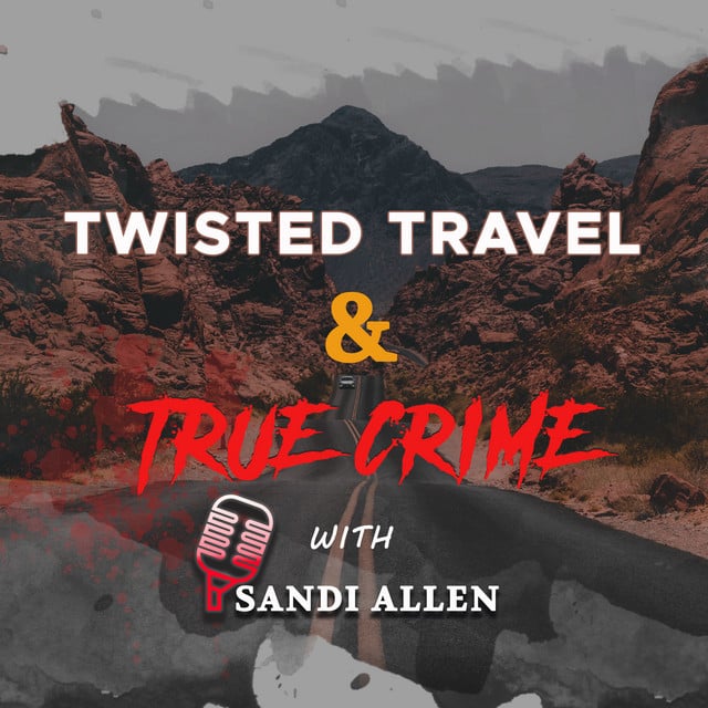 Twisted Travel and True Crime podcast cover art