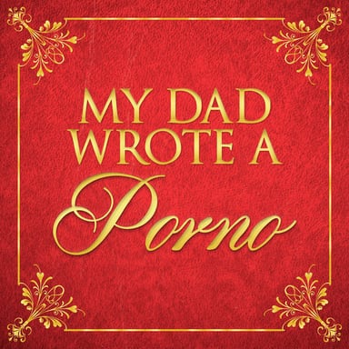 My Dad Wrote A Porno podcast cover art