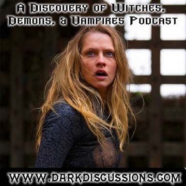 A Discovery of Witches, Demons, and Vampires Podcast podcast cover art