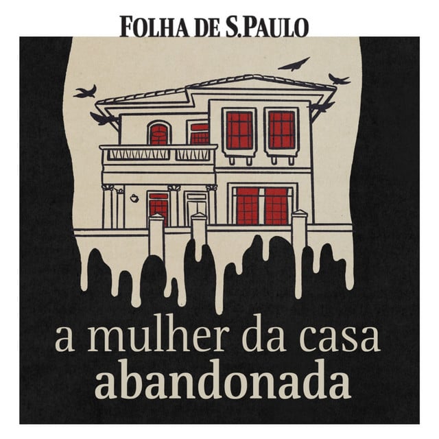 A Mulher da Casa Abandonada podcast cover art