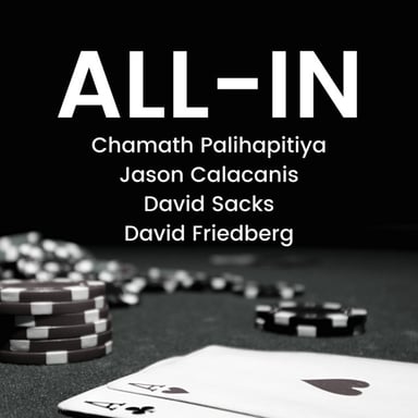 All-In with Chamath, Jason, Sacks & Friedberg podcast cover art