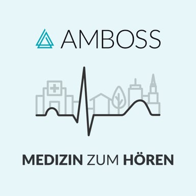 AMBOSS Podcast – Ärztliches Wissen für Klinik und Praxis podcast cover art