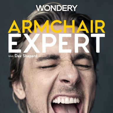 Armchair Expert with Dax Shepard podcast cover art