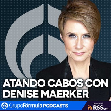 Atando Cabos con Denise Maerker podcast cover art