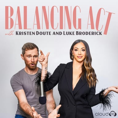 Balancing Act with Kristen Doute and Luke Broderick podcast cover art