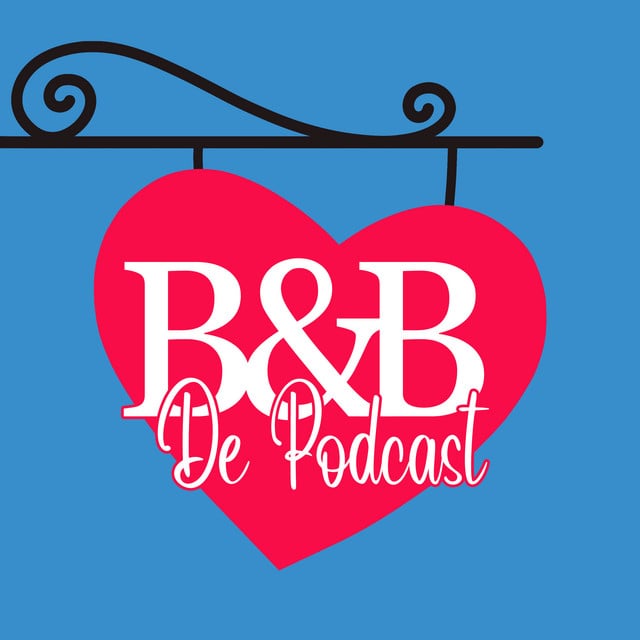 B&B De Podcast - Een podcast over B&B Vol Liefde podcast cover art