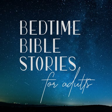 Bedtime Bible Stories for Adults podcast cover art
