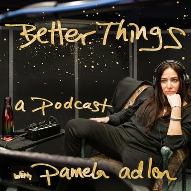 Better Things with Pamela Adlon podcast cover art