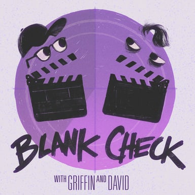 Blank Check with Griffin & David podcast cover art