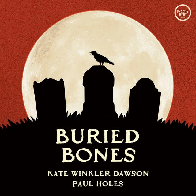 Buried Bones - a historical true crime podcast with Kate Winkler Dawson and Paul Holes podcast cover art