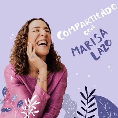 Compartiendo con Marisa Lazo podcast cover art