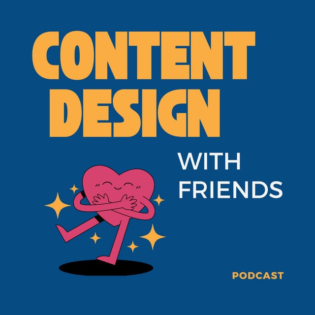Content Design with Friends podcast cover art