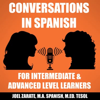 Conversations in Spanish: Intermediate Spanish & Advanced Spanish podcast cover art