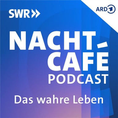 Das wahre Leben – Der NACHTCAFÉ Podcast podcast cover art