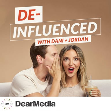 De-Influenced with Dani + Jordan podcast cover art