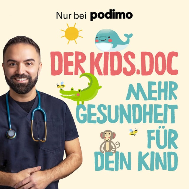Der Kids.Doc - Mehr Gesundheit für dein Kind podcast cover art