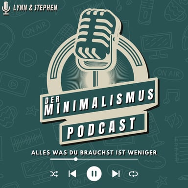 Der Minimalismus Podcast - Alles was du brauchst ist weniger podcast cover art