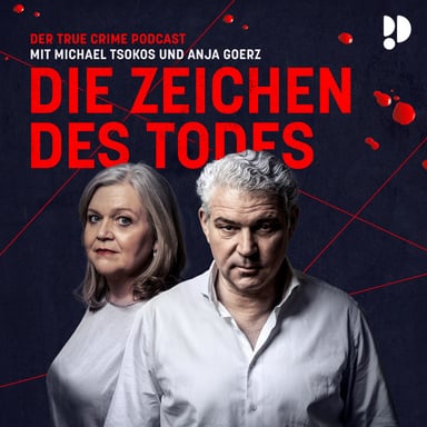 Die Zeichen des Todes – Der True Crime Podcast mit Michael Tsokos podcast cover art