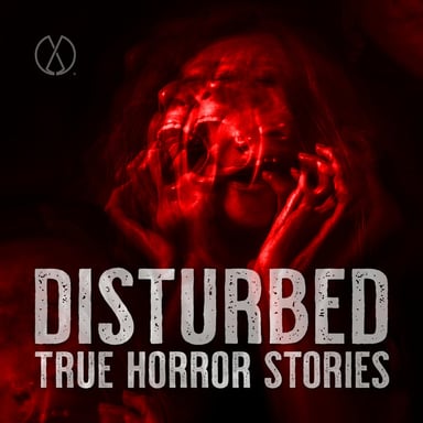 Disturbed: True Horror Stories podcast cover art