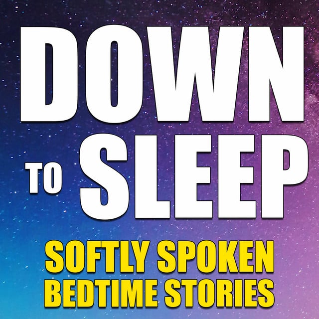 Down To Sleep (Audiobooks & Bedtime Stories) podcast cover art