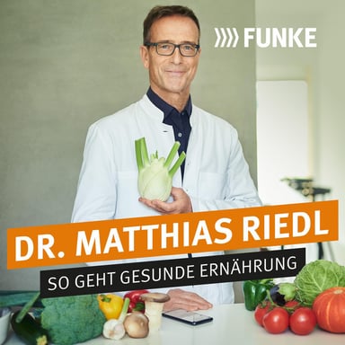 Dr. Matthias Riedl - So geht gesunde Ernährung podcast cover art