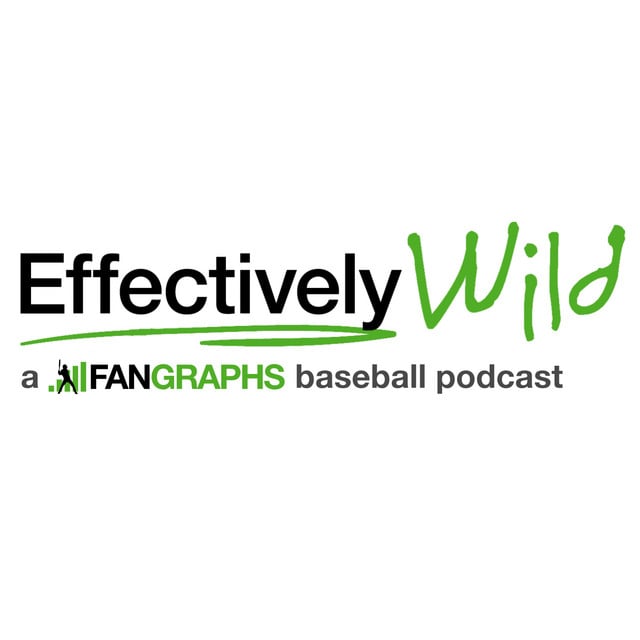 Effectively Wild: A FanGraphs Baseball Podcast podcast cover art
