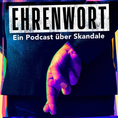 Ehrenwort - Ein Podcast über Skandale podcast cover art